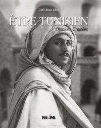 Être Tunisien : opinions croisées