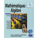 Mathématiques Algèbre L3 - Cours complet avec 400 tests et exercices corrigés