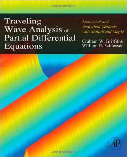 Traveling Wave Analysis of Partial Differential Equations: Numerical and Analytical Methods with Matlab and Maple