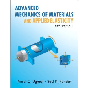 Advanced Mechanics of Materials and Applied Elasticity