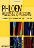 Phloem: Molecular Cell Biology, Systemic Communication, Biotic Interactions [Anglais] [Relie]