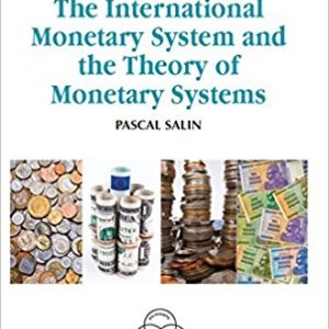 The International Monetary System and the Theory of Monetary Systems (New Thinking in Political Economy series)