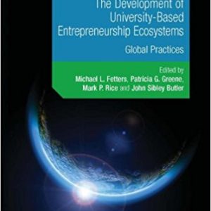 The Development of University-Based Entrepreneurship Ecosystems: Global Practices