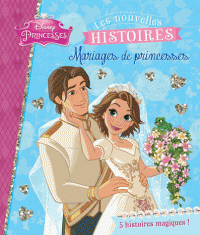 Mariages de princesses - Les nouvelles histoires