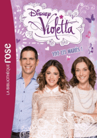 Violetta Tome 15 (Broché) Vive les mariés !