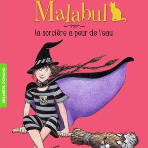 Amandine Malabul Tome 4 : La sorcière a peur de l'eau