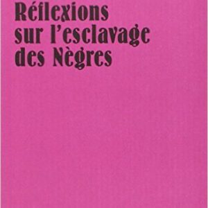 Réflexion Sur l'Esclavage des Negres (Monde)