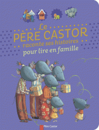 Le père Castor raconte ses histoires pour lire en famille