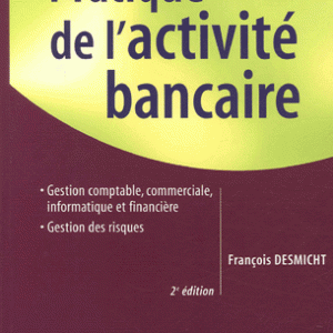 Pratique de l'activité bancaire