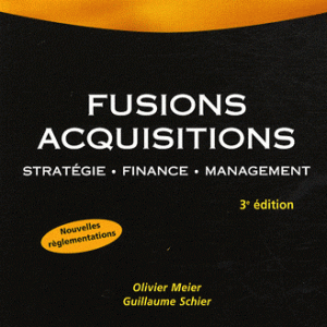 Fusions, acquisitions - Stratégie, finance, management