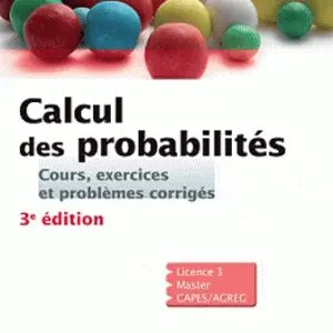 Calcul des probabilités - Cours, exercices et problèmes corrigés