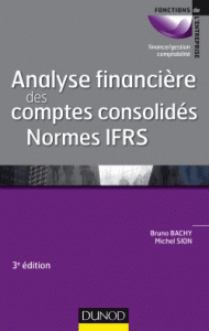 Analyse financière des comptes consolidés Normes IFRS (Dos carré collé) 3e édition