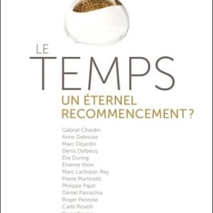 Le temps, un éternel recommencement?