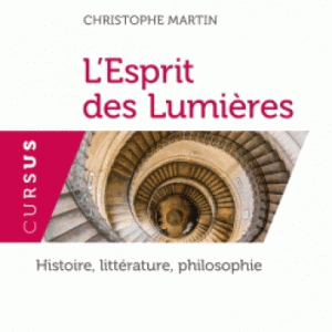 L'esprit des Lumières : histoire, littérature, philosophie