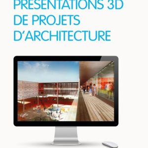 Présentations 3D de projets d'architecture