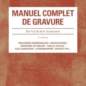 Manuel complet de gravure 2e edition