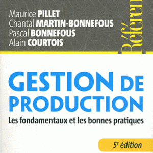Gestion de production - Les fondamentaux et les bonnes pratiques