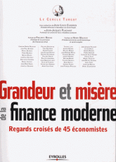 Grandeur et misere de la finance moderne - Regards croises de 45 economistes