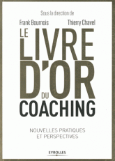 Le livre d'or du coaching - Nouvelles pratiques et perspectives