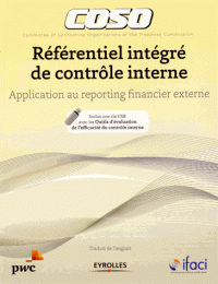 Référentiel intégré de contrôle interne - Application au reporting financier externe, Avec une clé USB avec les outils d'évaluation de l'efficacité du contrôle interne