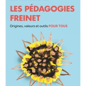 Les pédagogies Freinet : origines, valeurs et outils pour tous