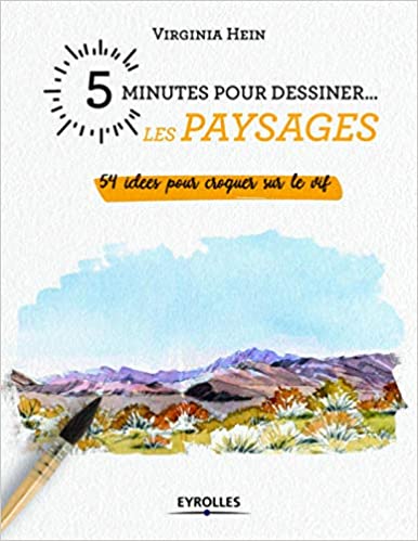 5 minutes pour dessiner... les paysages - 54 idées pour croquer sur le vif