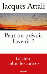 Peut-on prévoir l'avenir ? - Le sien, celui des autres