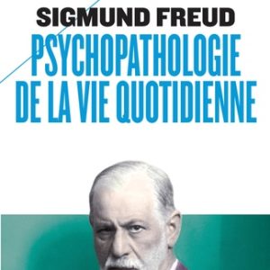 Psychopathologie de la vie quotidienne
