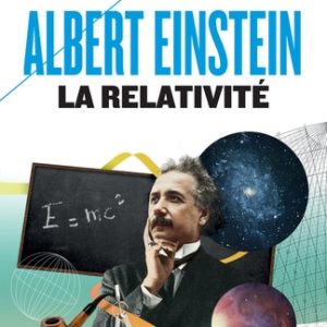 La Relativité - Théorie de la relativité restreinte et générale. La relativité et le problème de l'espace