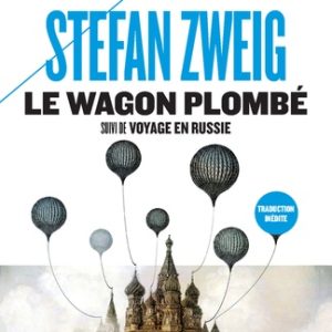 Le wagon plombé : suivi de Voyage en Russie
