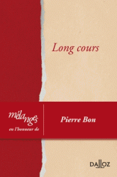 Long cours - Mélanges en l'honneur de Pierre Bon