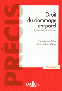 Droit du dommage corporel - Systèmes d'indemnisation (Broché) 8e édition