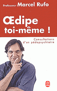 Oedipe toi-même ! Consultations d'un pédopsychiatre
