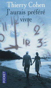 J'aurais préféré vivre