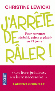 J'arrête de râler !