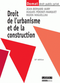Droit de l'urbanisme et de la construction (Dos carré collé) 10e édition