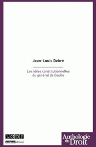 Les idées constitutionnelles du général De Gaulle