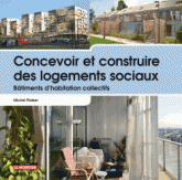 Concevoir et construire des logements sociaux - Bâtiments d'habitation collectifs