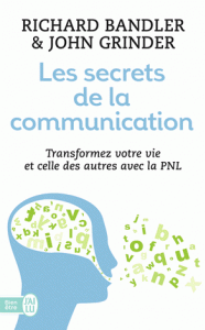 Les secrets de la communication - Les techniques de la PNL