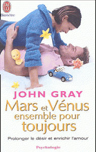 Mars et Vénus ensemble pour toujours - Prolonger le désir et enrichir l'amour