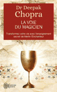 La voie du magicien - Vingt leçons spirituelles pour transformer votre vie