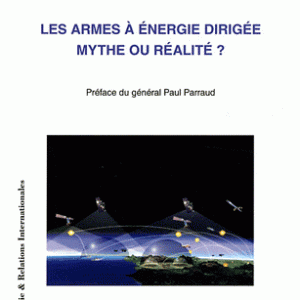 Les armes à énergie dirigée - Mythe ou réalité ?