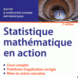 Statistique mathématique en action