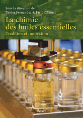 La chimie des huiles essentielles - Tradition et innovation