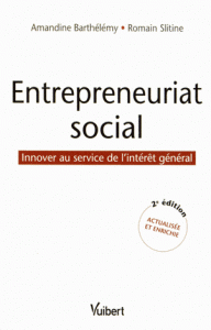 Entrepreneuriat social - Innover au service de l'intérêt général  2e édition revue et augmentée