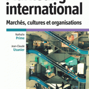 Marketing international : marchés cultures et organisations