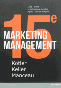 Marketing Management - Livre + eText + MyLab, version française 15e édition