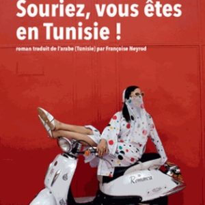 Souriez, vous êtes en Tunisie !