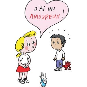 Les petits tracas de Théo et Léa  J'ai un amoureux !