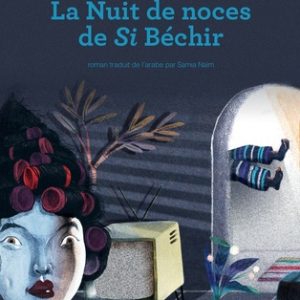 La nuit de noces de Si Béchir